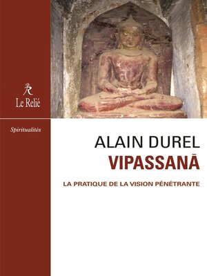 cover image of Vipassanâ--La pratique de la vision pénétrante